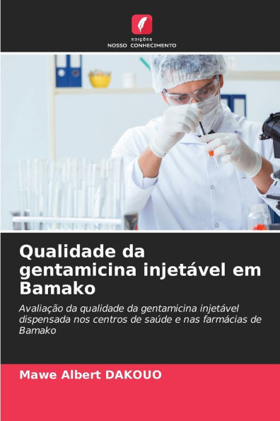 Qualidade da gentamicina injetï¿½vel em Bamako