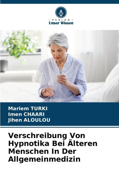 Verschreibung Von Hypnotika Bei ï¿½lteren Menschen In Der Allgemeinmedizin