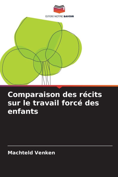 Comparaison des rï¿½cits sur le travail forcï¿½ des enfants
