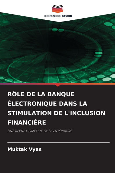 Rï¿½le de la Banque ï¿½lectronique Dans La Stimulation de l'Inclusion Financiï¿½re