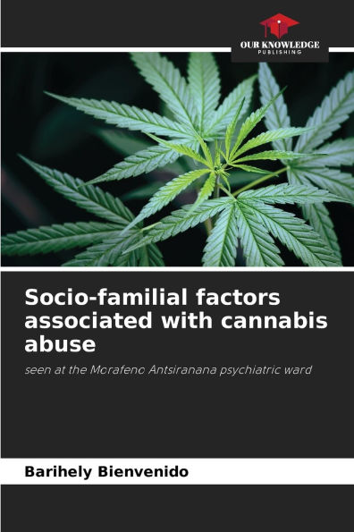 Socio-familial factors associated with cannabis abuse