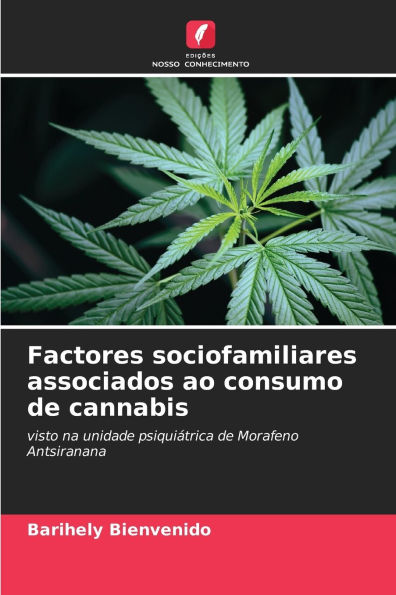 Factores sociofamiliares associados ao consumo de cannabis