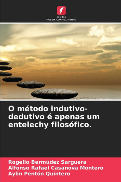 O mï¿½todo indutivo-dedutivo ï¿½ apenas um entelechy filosï¿½fico.