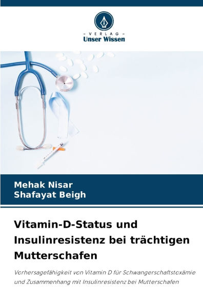Vitamin-D-Status und Insulinresistenz bei trï¿½chtigen Mutterschafen