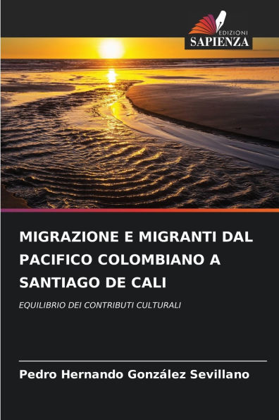 Migrazione E Migranti Dal Pacifico Colombiano a Santiago de Cali