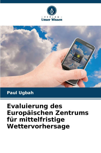 Evaluierung des Europï¿½ischen Zentrums fï¿½r mittelfristige Wettervorhersage