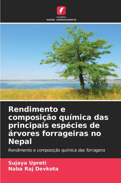 Rendimento e composiï¿½ï¿½o quï¿½mica das principais espï¿½cies de ï¿½rvores forrageiras no Nepal