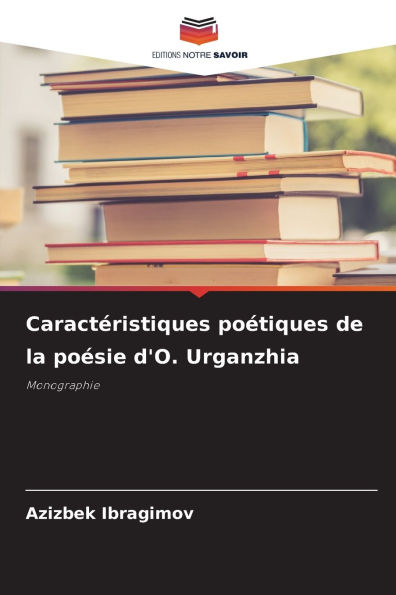Caractï¿½ristiques poï¿½tiques de la poï¿½sie d'O. Urganzhia