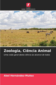 Title: Zoologia, Ciï¿½ncia Animal, Author: Abel Hernïndez-Muïoz