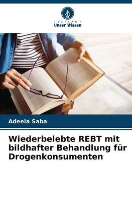 Wiederbelebte REBT mit bildhafter Behandlung fï¿½r Drogenkonsumenten