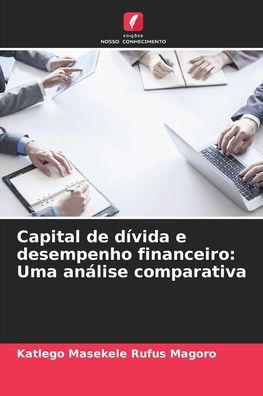 Capital de d�vida e desempenho financeiro: Uma an�lise comparativa