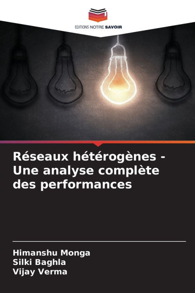 Rï¿½seaux hï¿½tï¿½rogï¿½nes - Une analyse complï¿½te des performances