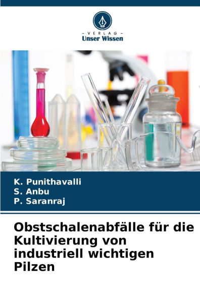 Obstschalenabfï¿½lle fï¿½r die Kultivierung von industriell wichtigen Pilzen