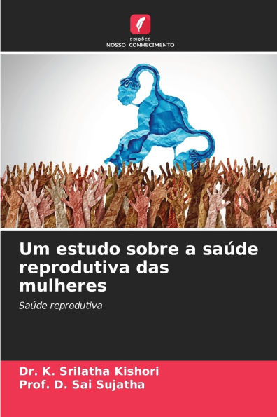 Um estudo sobre a saï¿½de reprodutiva das mulheres