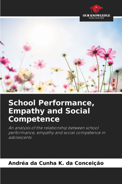 School Performance, Empathy and Social Competence