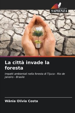 La cittï¿½ invade la foresta