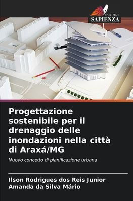 Progettazione sostenibile per il drenaggio delle inondazioni nella cittï¿½ di Araxï¿½/MG