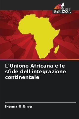 L'Unione Africana e le sfide dell'integrazione continentale