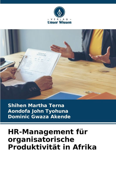 HR-Management fï¿½r organisatorische Produktivitï¿½t in Afrika