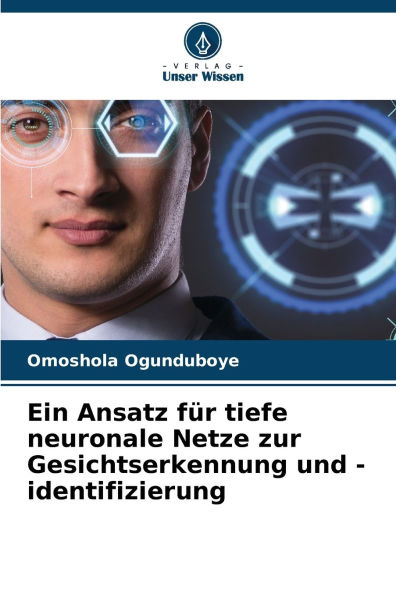 Ein Ansatz fï¿½r tiefe neuronale Netze zur Gesichtserkennung und -identifizierung