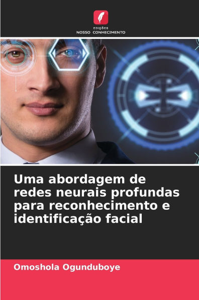 Uma abordagem de redes neurais profundas para reconhecimento e identificaï¿½ï¿½o facial