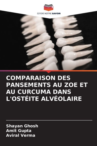 Comparaison Des Pansements Au Zoe Et Au Curcuma Dans l'Ostï¿½ite Alvï¿½olaire