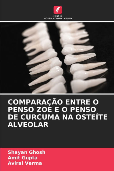 Comparaï¿½ï¿½o Entre O Penso Zoe E O Penso de Curcuma Na Osteï¿½te Alveolar