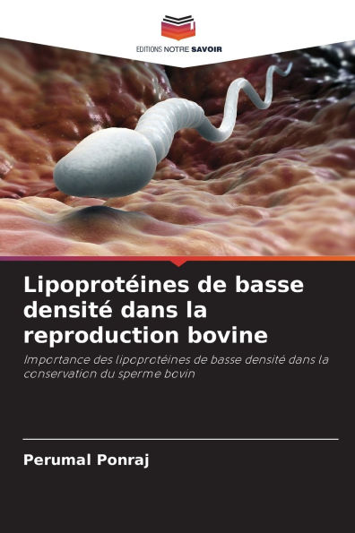 Lipoprot�ines de basse densit� dans la reproduction bovine
