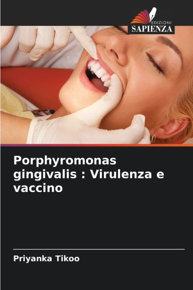 Porphyromonas gingivalis: Virulenza e vaccino