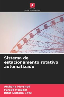 Sistema de estacionamento rotativo automatizado