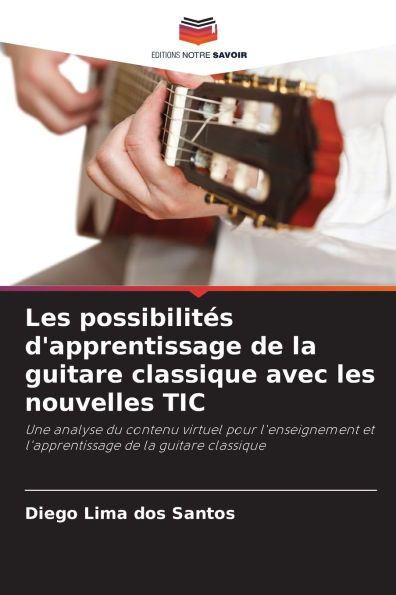 Les possibilitï¿½s d'apprentissage de la guitare classique avec les nouvelles TIC