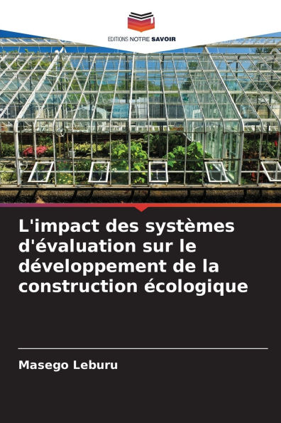 L'impact des syst�mes d'�valuation sur le d�veloppement de la construction �cologique