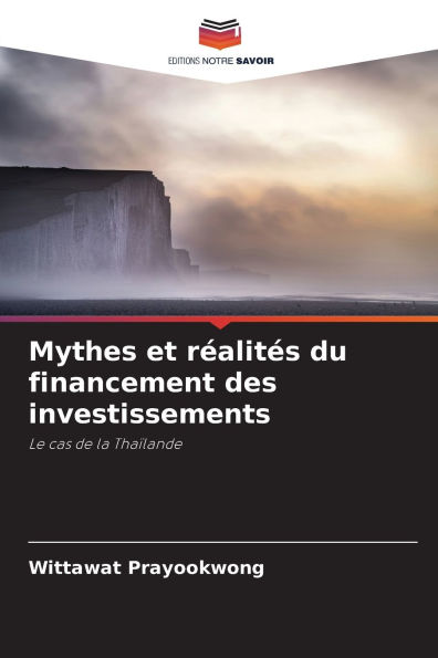 Mythes et rï¿½alitï¿½s du financement des investissements