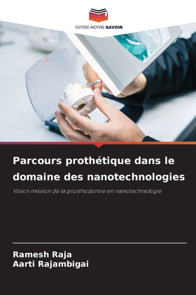 Parcours prothï¿½tique dans le domaine des nanotechnologies