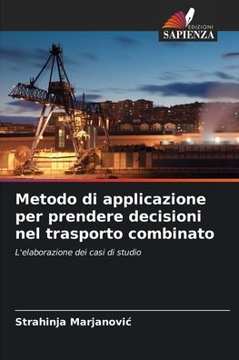 Metodo di applicazione per prendere decisioni nel trasporto combinato