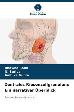 Zentrales Riesenzellgranulom: Ein narrativer ï¿½berblick