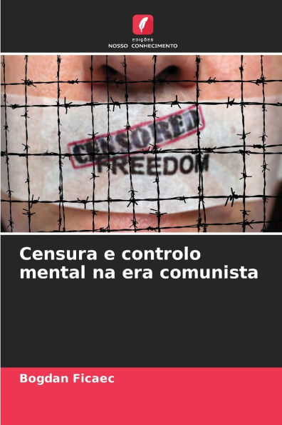 Censura e controlo mental na era comunista