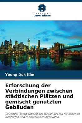 Erforschung der Verbindungen zwischen stï¿½dtischen Plï¿½tzen und gemischt genutzten Gebï¿½uden