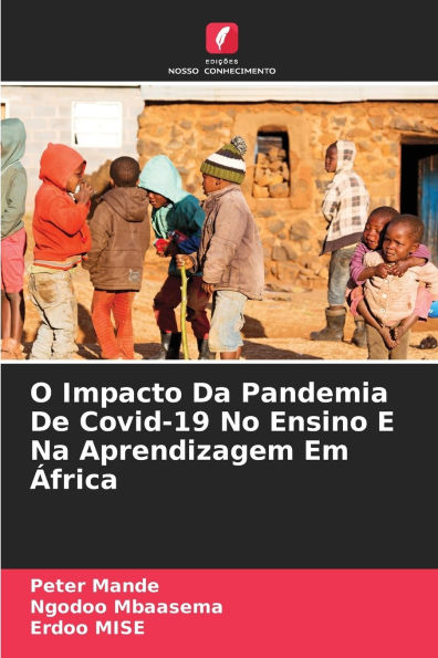 O Impacto Da Pandemia De Covid-19 No Ensino E Na Aprendizagem Em ï¿½frica