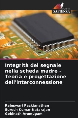 Integritï¿½ del segnale nella scheda madre - Teoria e progettazione dell'interconnessione