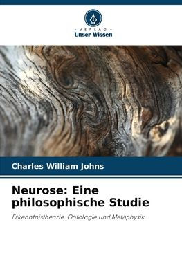 Neurose: Eine philosophische Studie