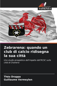 Title: Zebrarena: quando un club di calcio ridisegna la sua cittÃ¯Â¿Â½, Author: ThÃÂÂo Drappa