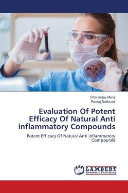 Evaluation Of Potent Efficacy Of Natural Anti inflammatory Compounds