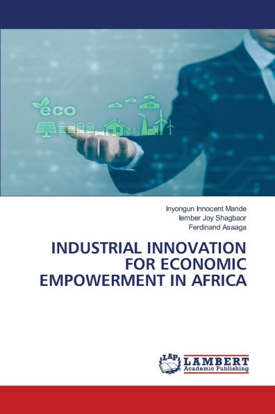 Industrial Innovation for Economic Empowerment in Africa