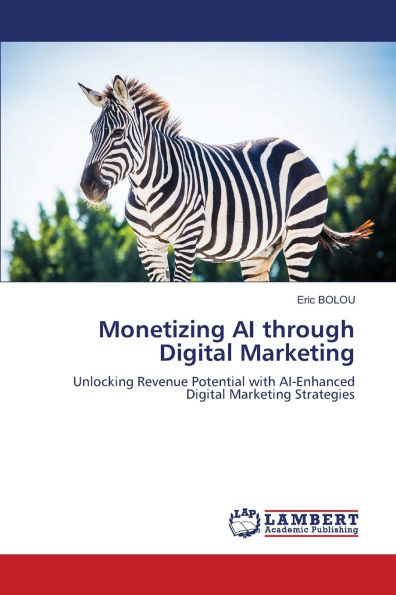 Monetizing AI through Digital Marketing