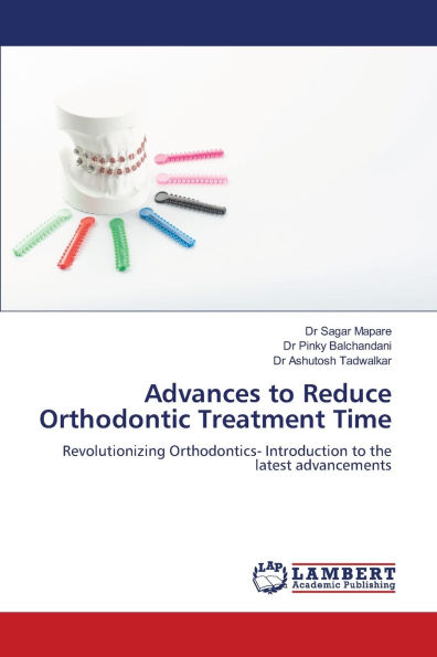 Advances to Reduce Orthodontic Treatment Time