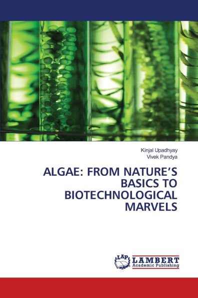 Algae: From Nature's Basics to Biotechnological Marvels
