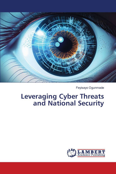 Leveraging Cyber Threats and National Security