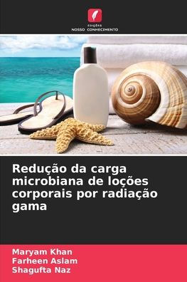 Reduï¿½ï¿½o da carga microbiana de loï¿½ï¿½es corporais por radiaï¿½ï¿½o gama