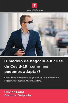 O modelo de negï¿½cio e a crise da Covid-19: como nos podemos adaptar?